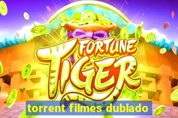 torrent filmes dublado